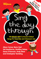 Sing the day through