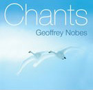 Chants by Geoffrey Nobes